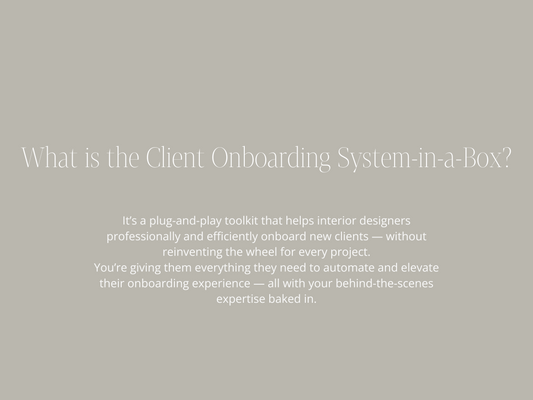 Client Onboarding System-in-a-Box for Interior Designers